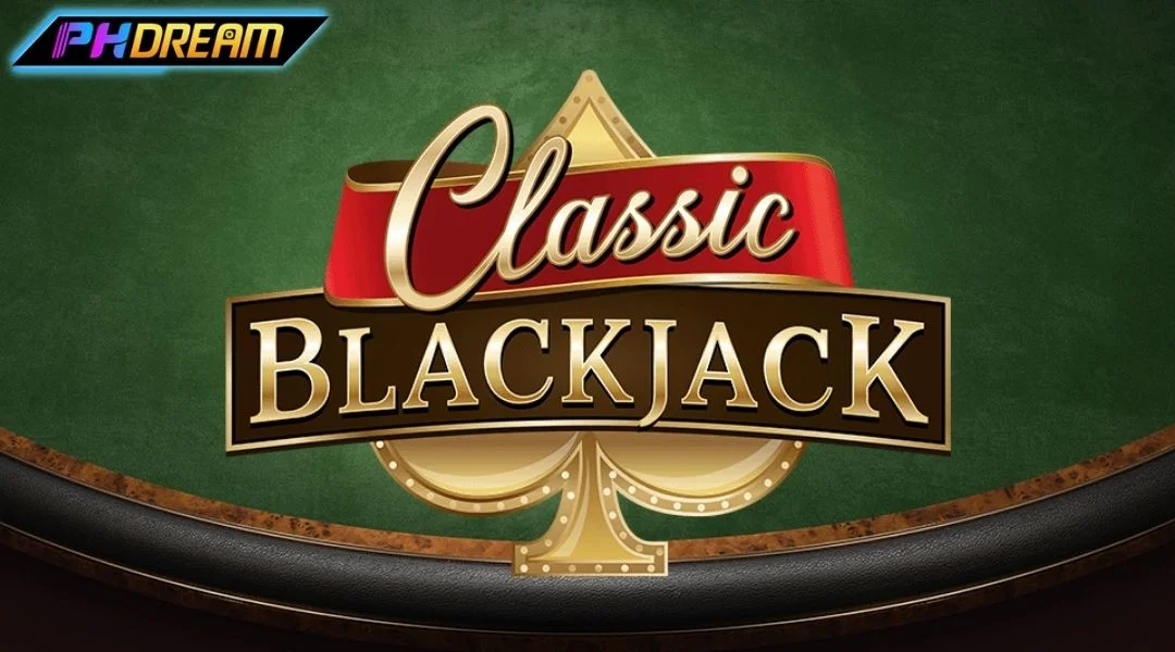Blackjack Classic At PHDREAM - Casino Standards for Filipinos
